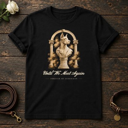 Until We Meet Again – Roman Arch Doberman Memorial Tee in Black