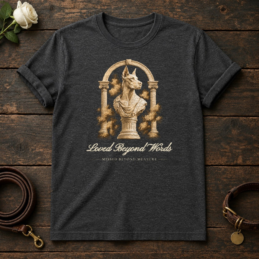 Loved Beyond Words – Roman Arch Doberman Memorial Tee in Dark Heather